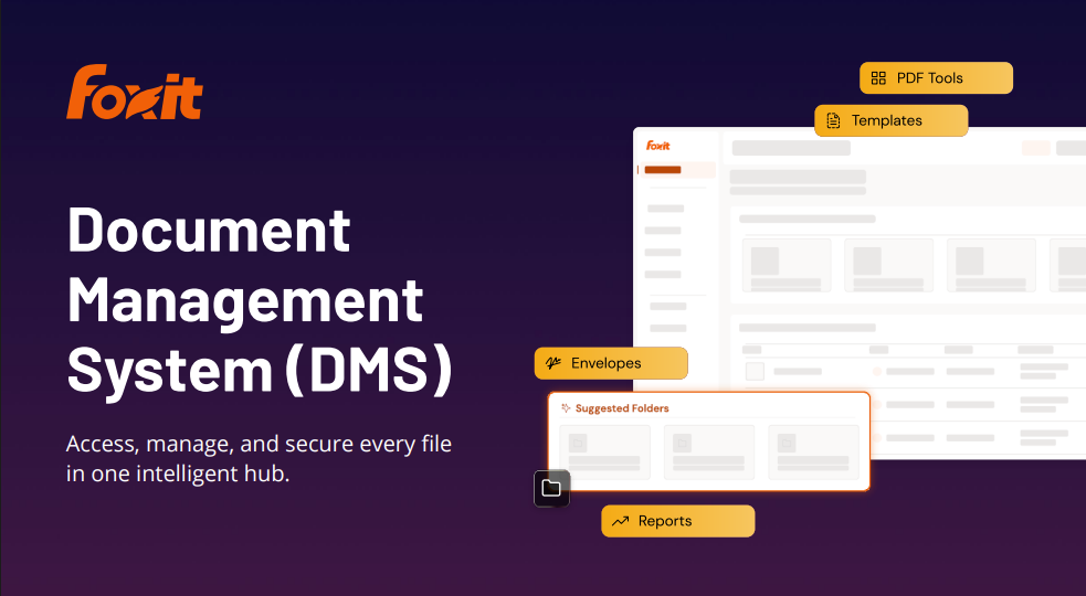 What Is a Document Management System? How Foxit DMS Keeps Your Files Organized, Secure, and Always Accessible
